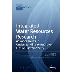(英文圖書) Integrated Water Resources Research: Advancements in Understanding to Improve Future Sustaina... 精裝版, Mdpi AG, 英文
