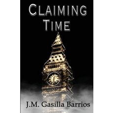Claiming Time 平裝版, Pen It! Publications, LLC, 英文