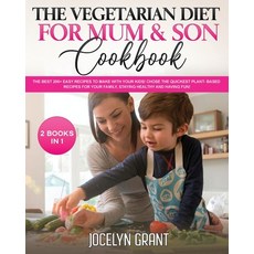 (英文圖書) The Vegetarian Diet for Mum and Son Cookbook: The Best 200+ Easy Recipes to make with your Ki... 平裝版, Jocelyn Grant, 英文