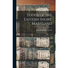 (英文圖書) Todds of the Eastern Shore Maryland 精裝版, Legare Street Press, 英文