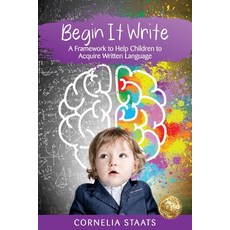 (英文圖書) Begin It Write: A Framework to Help Children to Acquire Written Language 平裝版, Able Therapy & Education Se..., 英文