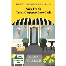 (英文圖書)Nick Frank Turns Carpentry Into Cash 平裝版, Success Street Coaching LLC, 英文