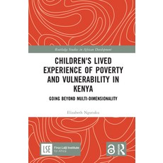 (英文圖書) Children's Lived Experience of Poverty and Vulnerability in Kenya: Going Beyond... 精裝版, Routledge, 英文