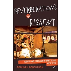 (英文圖書) Reverberations of Dissent: Identity and Expression in Iran's Illegal Music Scene 精裝版, Bloomsbury Publishing PLC, 英文