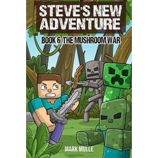 (英文圖書)Steve's New Adventure Book 6: The Mushroom War 平裝版, Mark Mulle, 英文