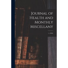 (英文圖書) Journal of Health and Monthly Miscellany; 1 (1846) 平裝版, Legare Street Press, 英文