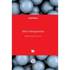(英文圖書) Silver Nanoparticles 精裝版, Intechopen, 英文