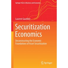 (英文圖書) Securitization Economics: Deconstructing the Economic Foundations of Asset Securitization 平裝版, Springer, 英文