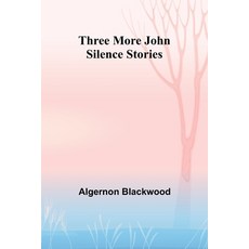 (英文圖書) Three More John Silence Stories 平裝版, Alpha Edition, 英文