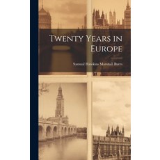 (英文圖書) Twenty Years in Europe 精裝版, Legare Street Press, 英文