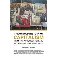 (英文圖書) The Untold History of Capitalism: Primitive accumulation and the anti-slavery revolution 平裝版, International Publishers, 英文