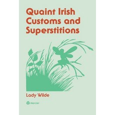 (英文圖書) Quaint Irish Customs and Supersitions 平裝版, Mercier Press, 英文