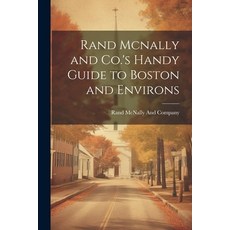 (英文圖書) Rand Mcnally and Co.'s Handy Guide to Boston and Environs 平裝版, Legare Street Press, 英文