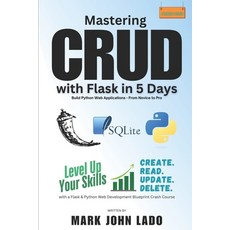 (英文圖書) Mastering CRUD with Flask in 5 Days; Build Python Web Applications - From Novic... 平裝版, Independently Published, 英文