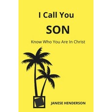 (英文圖書) I Call You SON: Know Who You Are In Christ 平裝版, Fulfilling Purpose Inc., 英文