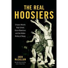 (英文圖書) The Real Hoosiers: Crispus Attucks High School Oscar Robertson and the Hidden History of Hoops 精裝版, Hachette Books, 英文