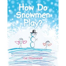 (英文圖書)How Do Snowmen Play? 平裝版, Authorhouse, 英文