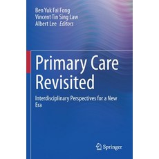 (英文圖書) Primary Care Revisited: Interdisciplinary Perspectives for a New Era 平裝版, Springer, 英文