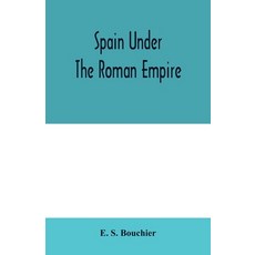 (英文圖書) Spain under the Roman empire 平裝版, Alpha Edition, 英文