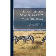 (英文圖書) Study of the New York City Milk Problem 精裝版, Legare Street Press, 英文