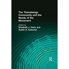 (英文圖書) The Thanatology Community and the Needs of the Movement 平裝版, Routledge, 英文
