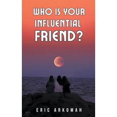 (英文圖書) Who Is Your Influential Friend? 平裝版, Eric Arkomah, 英文