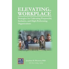 (英文圖書) Elevating the Workplace: Strategies for Cultivating Purposeful Inclusive and... 平裝版, Independently Published, 英文