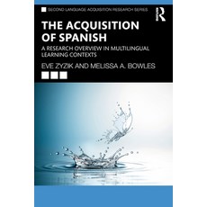 (英文圖書) The Acquisition of Spanish: A Research Overview in Multilingual Learning Contexts 平裝版, Routledge, 英文