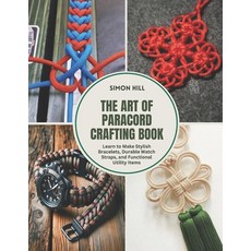 (英文圖書) The Art of Paracord Crafting Book: Learn to Make Stylish Bracelets Durable Wat... 平裝版, Independently Published, 英文