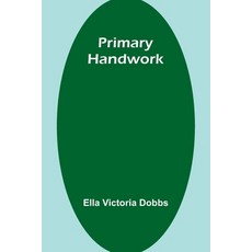 (英文圖書) Primary Handwork 平裝版, Alpha Edition, 英文