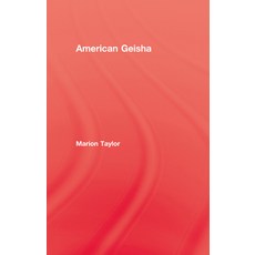 American Geisha 精裝版, Routledge, 英文