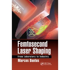 (英文圖書) Femtosecond Laser Shaping: From Laboratory to Industry 平裝版, CRC Press, 英文