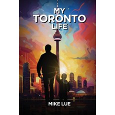 (英文圖書) My Toronto Life 平裝版, Mike Lue, 英文