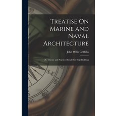 (英文圖書) Treatise On Marine and Naval Architecture; Or Theory and Practice Blended in Ship Building 精裝版, Legare Street Press, 英文