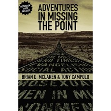 (英文圖書) Adventures in Missing the Point: How the Culture-Controlled Church Neutered the... 平裝版, Zondervan, 英文