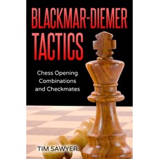Blackmar-Diemer Tactics: Chess Opening Combinations and Checkmates 平裝版, Independently Published, 英文