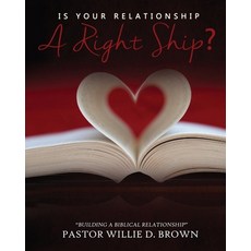 (英文圖書) Is Your Relationship a RIGHTship? 平裝版, Xulon Press, 英文