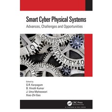 Smart Cyber Physical Systems: Advances Challenges and Opportunities 精裝版, CRC Press, 英文