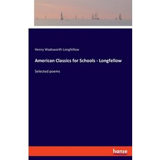 (英文圖書) American Classics for Schools - Longfellow: Selected poems 平裝版, Hansebooks, 英文