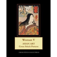 (英文圖書) Woman V: Asian Art Cross Stitch Pattern 平裝版, Independently Published, 英文