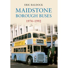 Maidstone Borough Buses 1974-1992 平裝版, Amberley Publishing, 英文