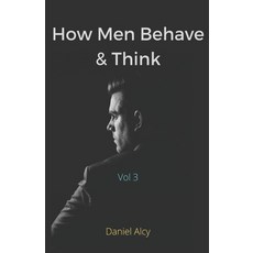 How Men Behave And Think (Vol 3) 平裝版, Independently Published, 英文