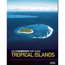 (英文圖書) The Stormrider Surf Guide: Tropical Islands 平裝版, Low Pressure Publishing, 英文