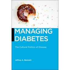 Managing Diabetes: The Cultural Politics of Disease 精裝版, New York University Press, 英文