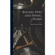 (英文圖書) Boilers Pipes and Piping Pumps 精裝版, Legare Street Press, 英文