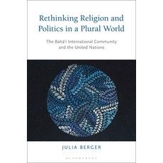 (英文圖書) Rethinking Religion and Politics in a Plural World: The Baha'i International Community and th... 平裝版, Bloomsbury Publishing PLC, 英文