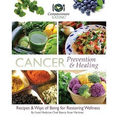 (英文圖書) Cancer Prevention & Healing: Recipes & Ways of Being for Restoring Wellness 平裝版, Createspace Independent Pub..., 英文