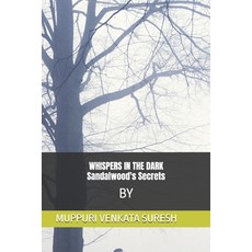 (英文圖書) WHISPERS IN THE DARK Sandalwood's Secrets 平裝版, Independently Published, 英文