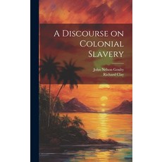(英文圖書) A Discourse on Colonial Slavery 精裝版, Legare Street Press, 英文