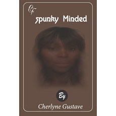 Spunky Minded 平裝版, Independently Published, 英文